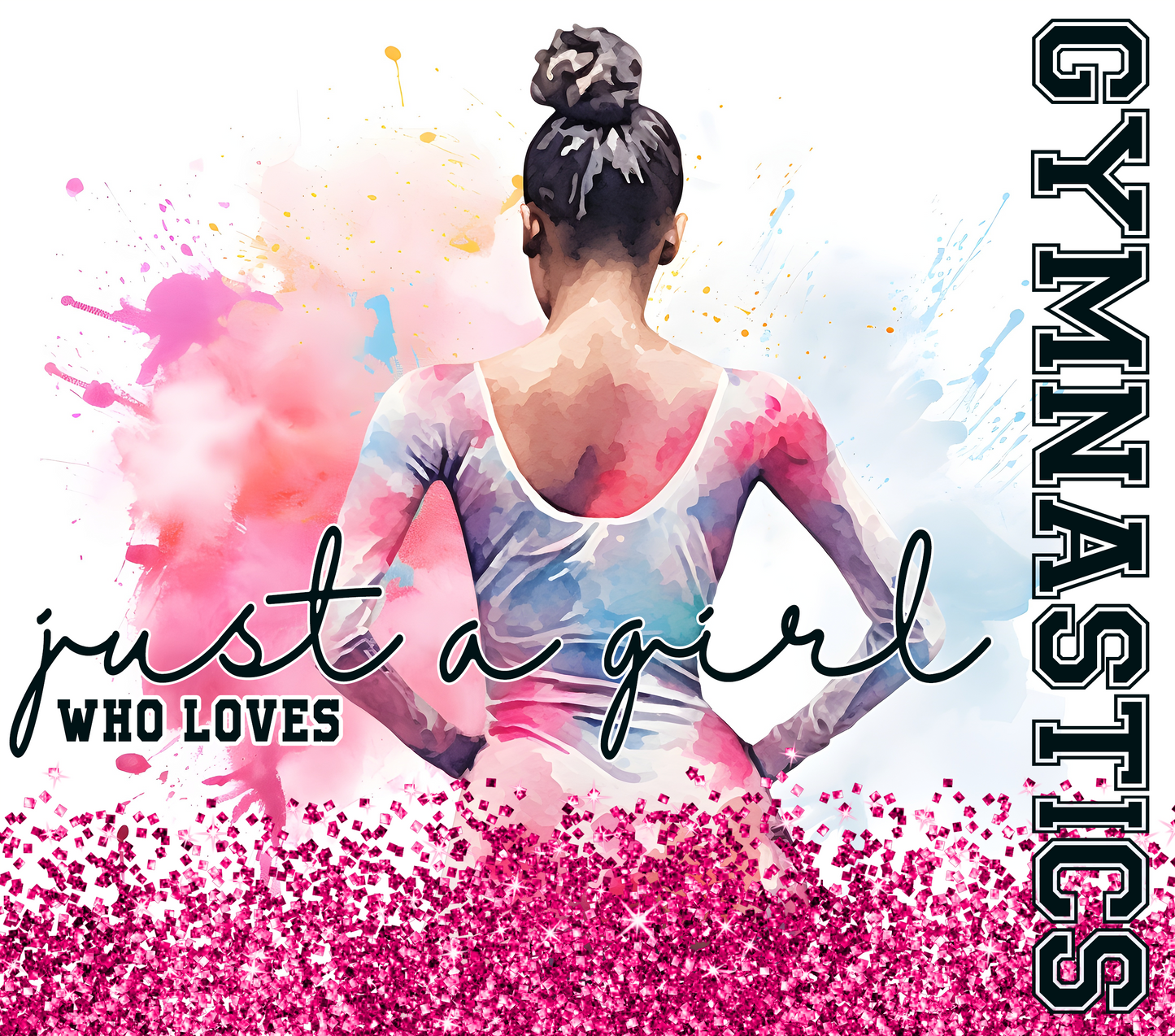 Just A Girl Who Loves Gymnastics