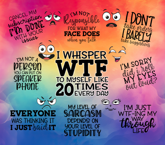 I Whisper WTF To Myself